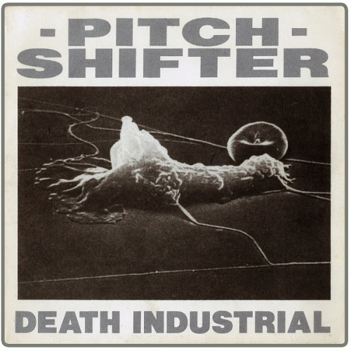 Pitchshifter : Death Industrial